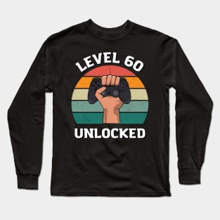 Level 60 Unlocked Birthday 60 T-shirt Long Sleeve T-Shirt